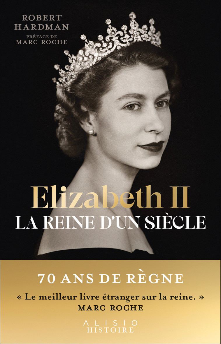 Elizabeth II, la reine d'un siècle - Richard Robert, Robert Hardman, Marc Roche - ALISIO