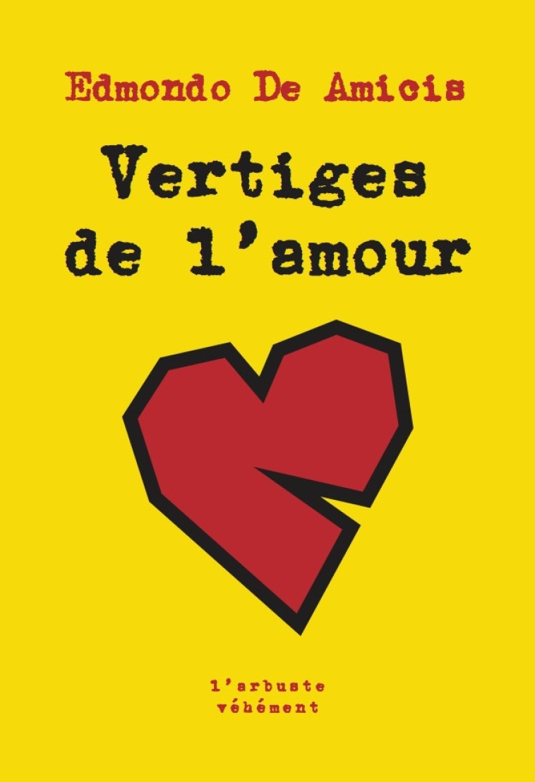 Vertiges de l'amour - Edmondo DE AMICIS, Lise Chapuis, Thierry Gillyboeuf - ARBRE VENGEUR