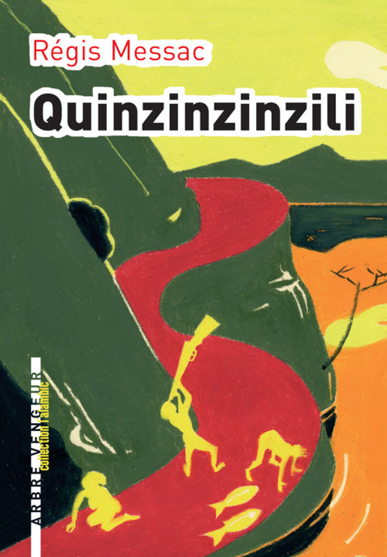 Quinzinzinzili - Régis Messac, Éric Dussert - ARBRE VENGEUR