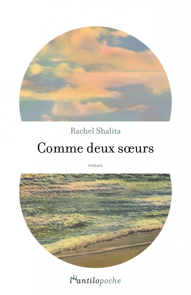 Comme deux sœurs - Rachel SHALITA, Gilles Rozier - L ANTILOPE