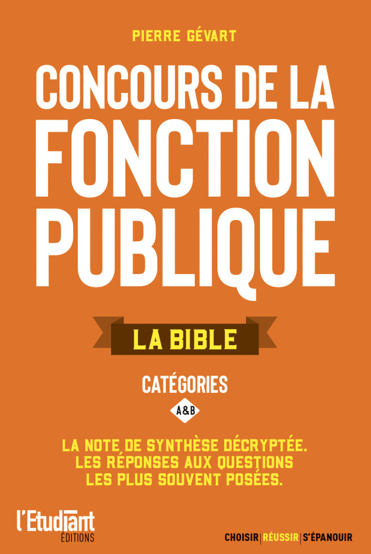 La bible des concours de la fonction publique catégorie A et B -  Collectif - L ETUDIANT