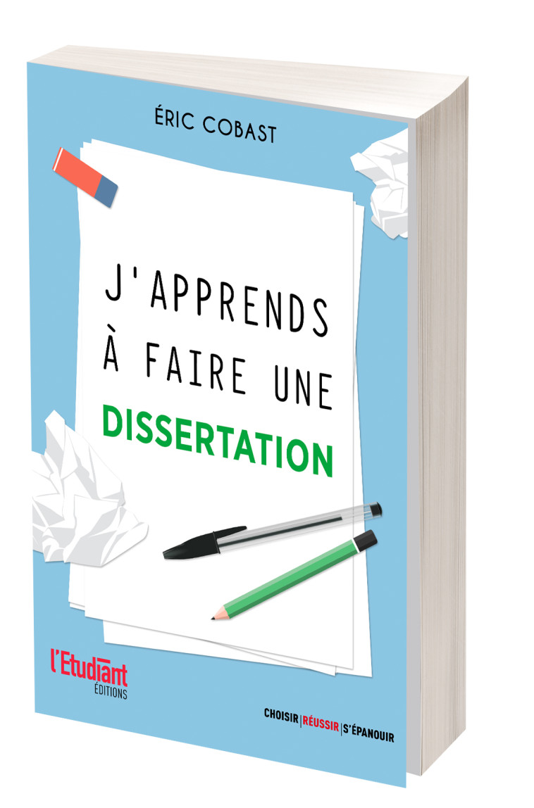 J'apprends à faire une dissertation - Éric Cobast - L ETUDIANT