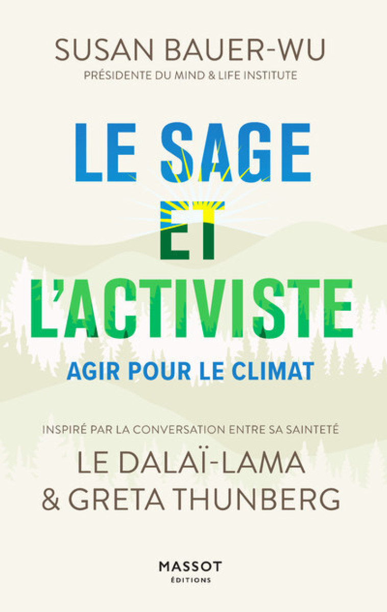 Le sage et l'activiste - Agir pour le climat - Susan Bauer Wu, Stéphanie Higgs, Laure Rose - MASSOT EDITION