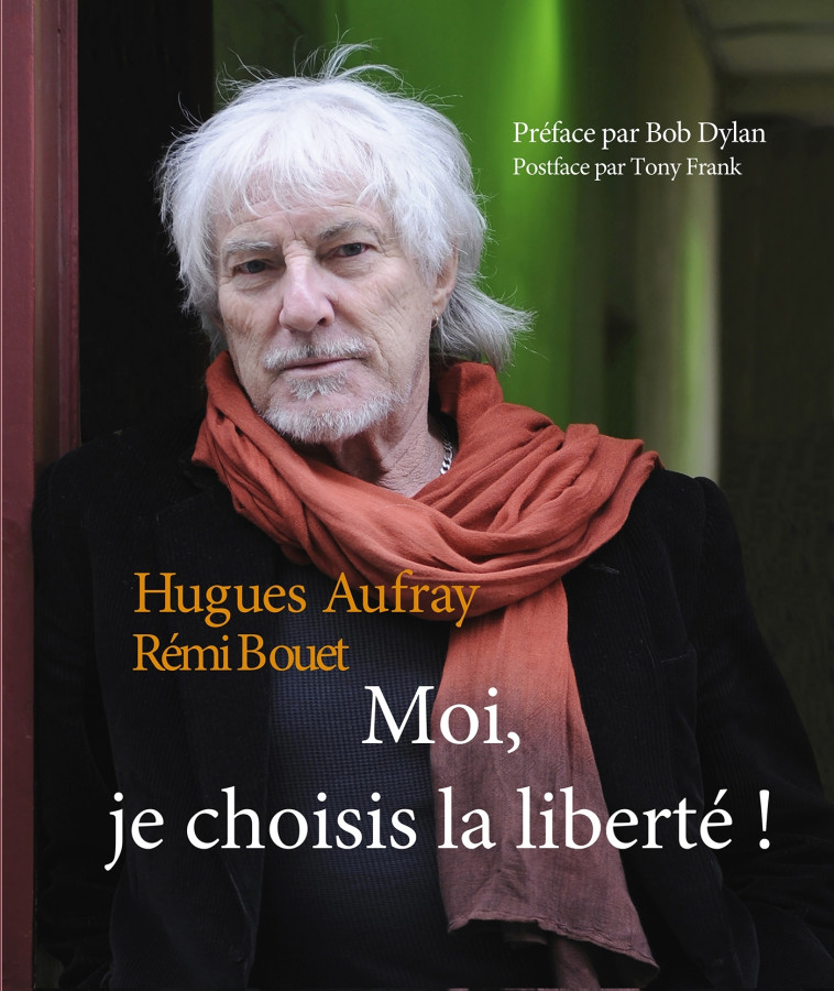 Moi, je choisis la liberté - Hugues Aufray - NOUVEAU MONDE