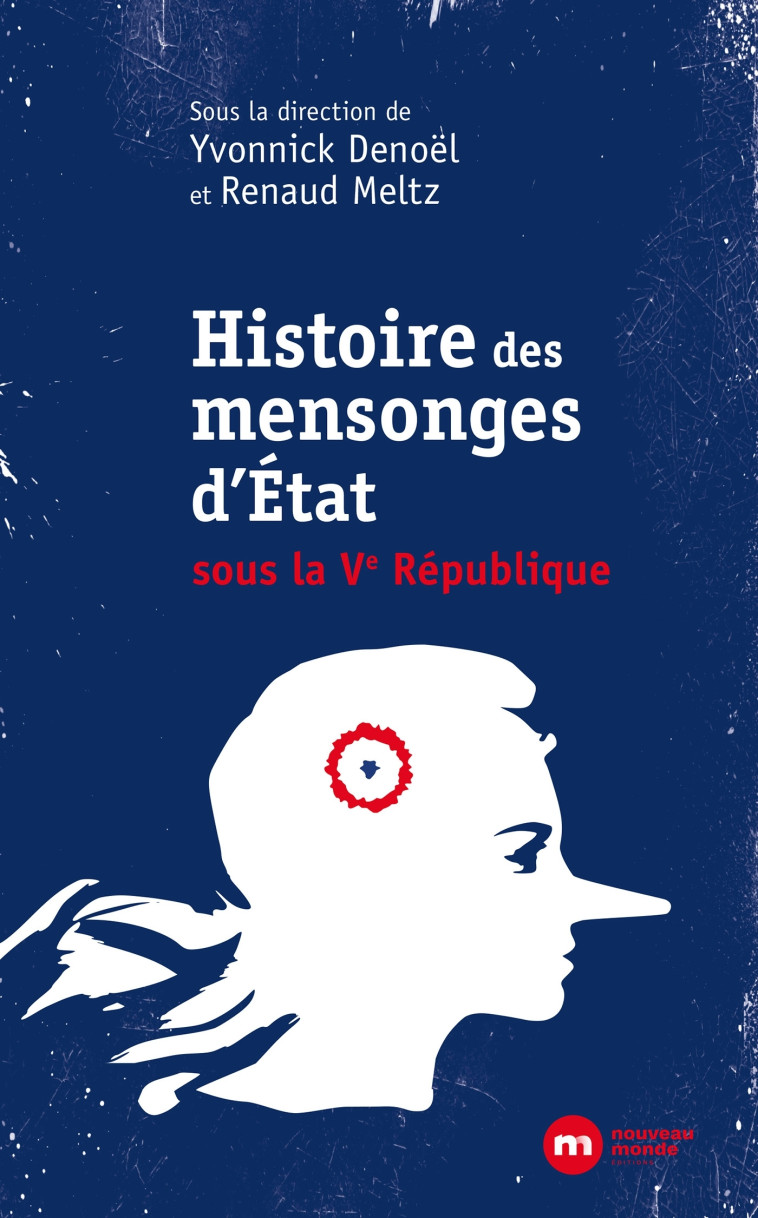 Mensonges d'Etat - Yvonnick Denoël, Renaud Meltz - NOUVEAU MONDE