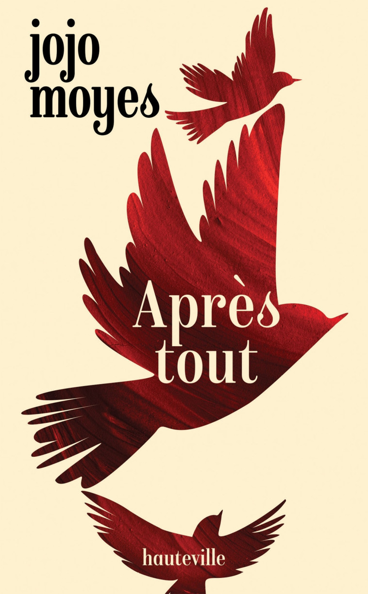 Après tout - Jojo Moyes - HAUTEVILLE