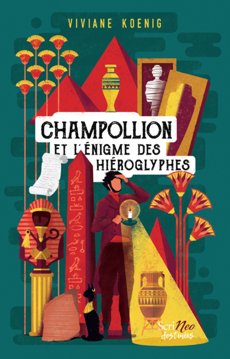 Champollion et l'enigme des hieroglyphes - Viviane Koenig - SCRINEO