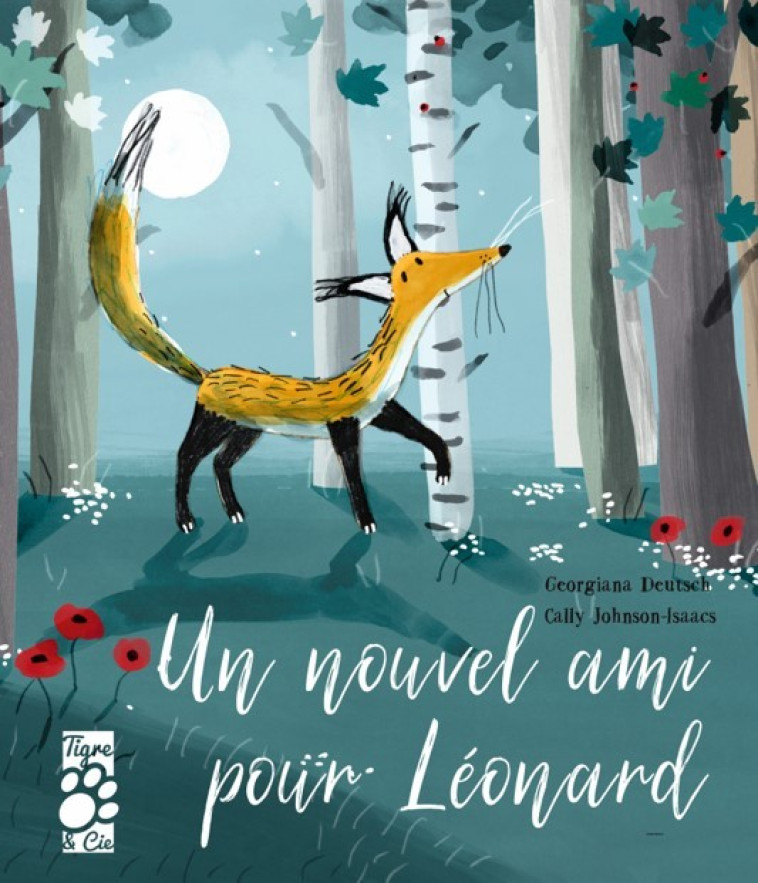 Un nouvel ami pour Léonard - Georgiana Deutsch, Cally Johnson-Isaacs - TIGRE ET CIE