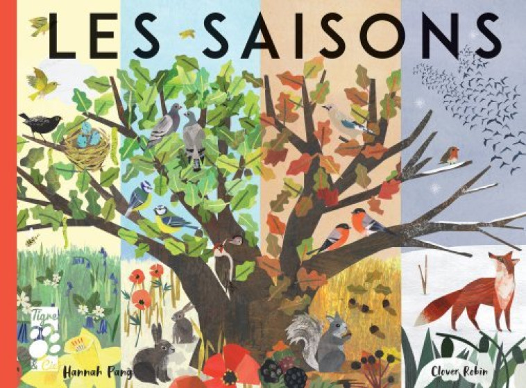 Les saisons - Hannah Pang, Clover Robin - TIGRE ET CIE