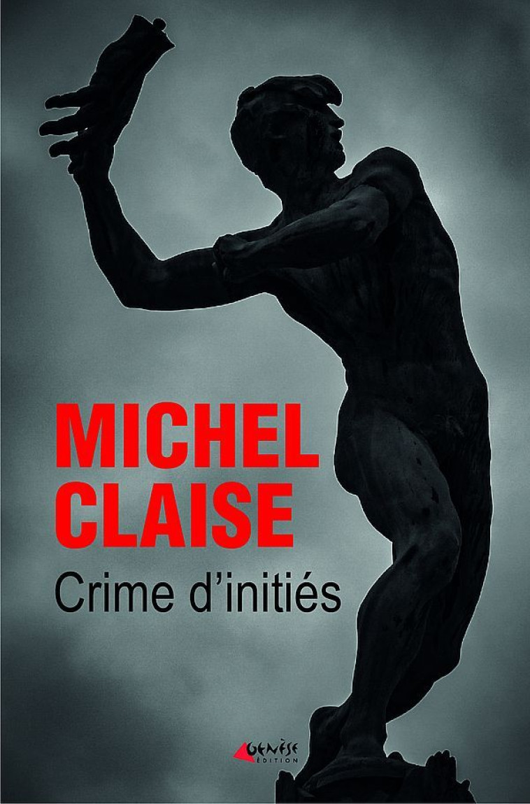 Crime d'initiés - Michel Claise - GENESE BE