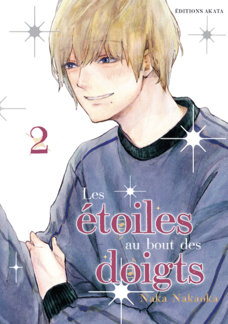 Les étoiles au bout des doigts - Tome 2 - Nakaoka Naka, Julie Debelhoir - AKATA