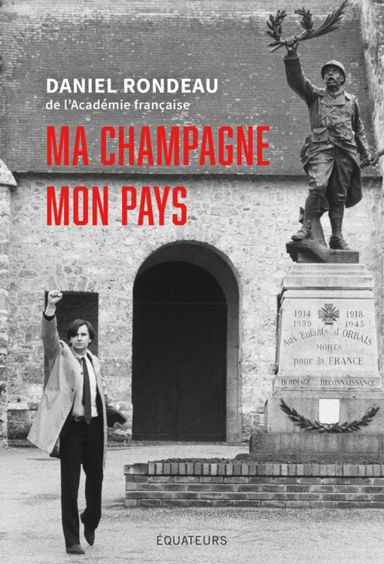 Ma Champagne, mon pays -  Daniel rondeau - DES EQUATEURS