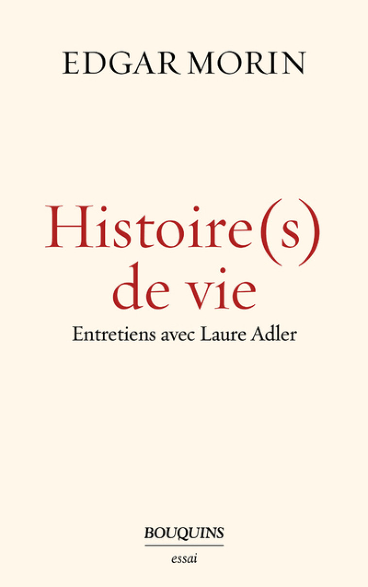 Histoire(s) de vie - Laure Adler, Edgar Morin - BOUQUINS