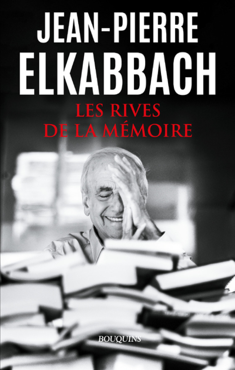 Les rives de la mémoire - Jean-Pierre Elkabbach, Martin Veber - BOUQUINS