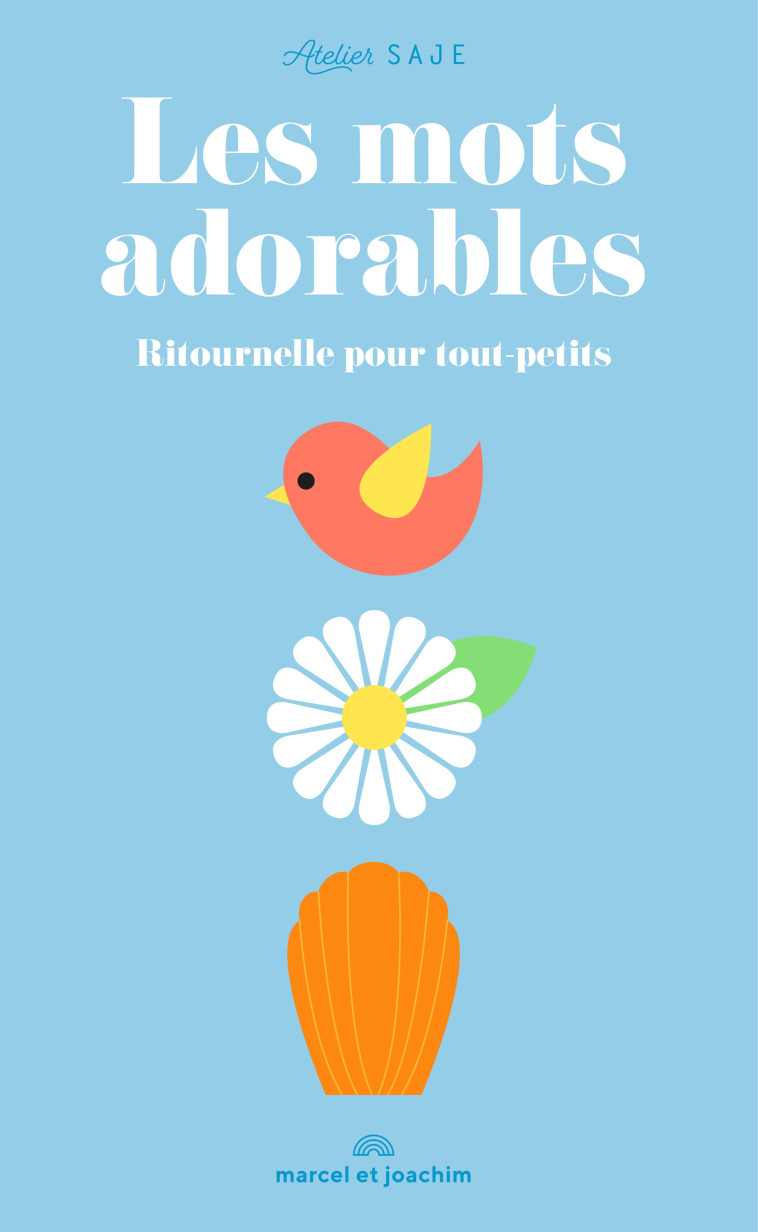 LES MOTS ADORABLES - Atelier Saje Atelier Saje - MARCEL JOACHIM