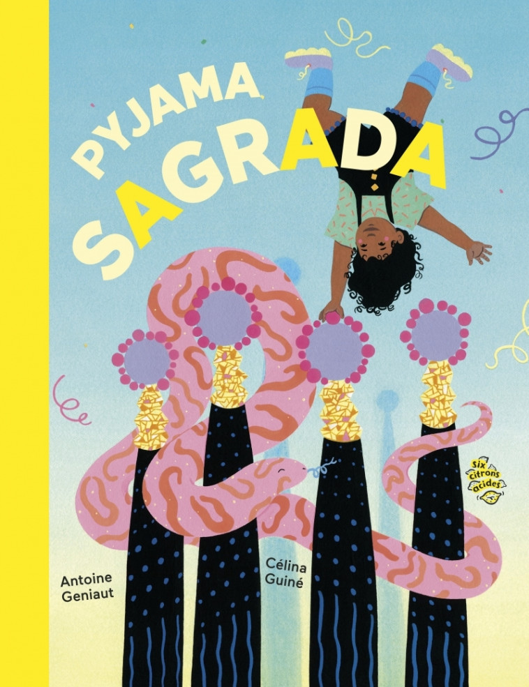 Pyjama Sagrada - Antoine GENIAUT, Célina Guiné - SIX CITRONS