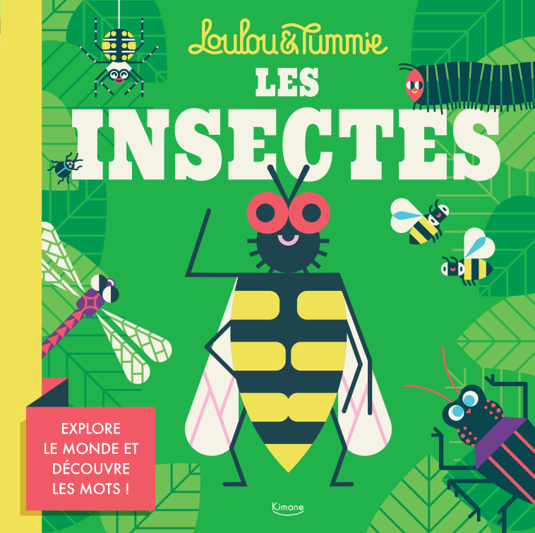 LES INSECTES (COLL. LOULOU & TUMMIE) - Collectif Collectif, Loulou & Tummie Loulou & Tummie - KIMANE