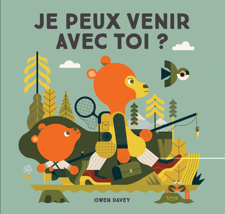 JE PEUX VENIR AVEC TOI ? - Owen Davey - KIMANE