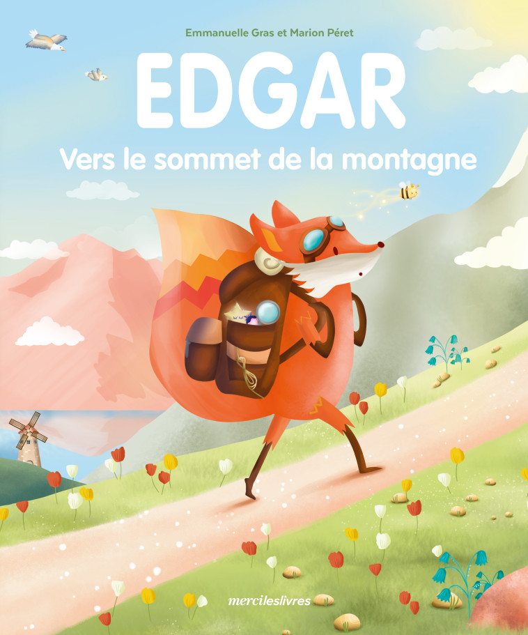 Edgar - Vers le sommet de la montagne - Emmanuelle Gras, Marion Péret - MERCILESLIVRES