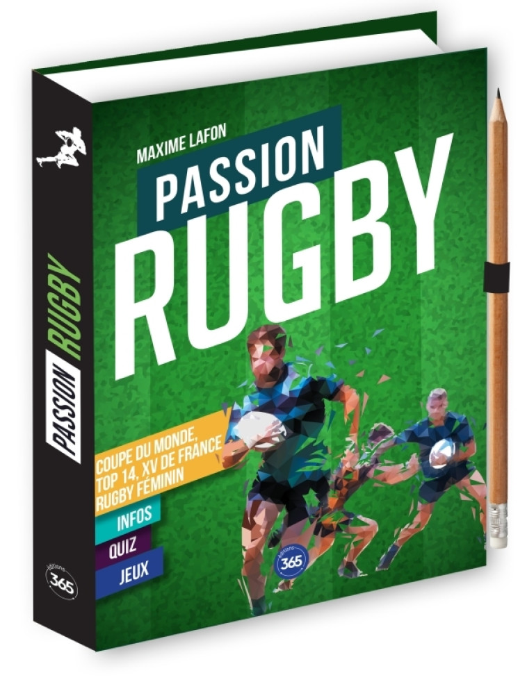 Passion rugby + le calendrier de la Coupe du Monde à remplir - Maxime Lafon - 365 PARIS