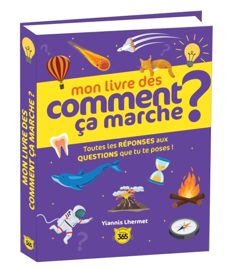 Mon livre des comment ça marche ? - Yiannis Lhermet - 365 PARIS