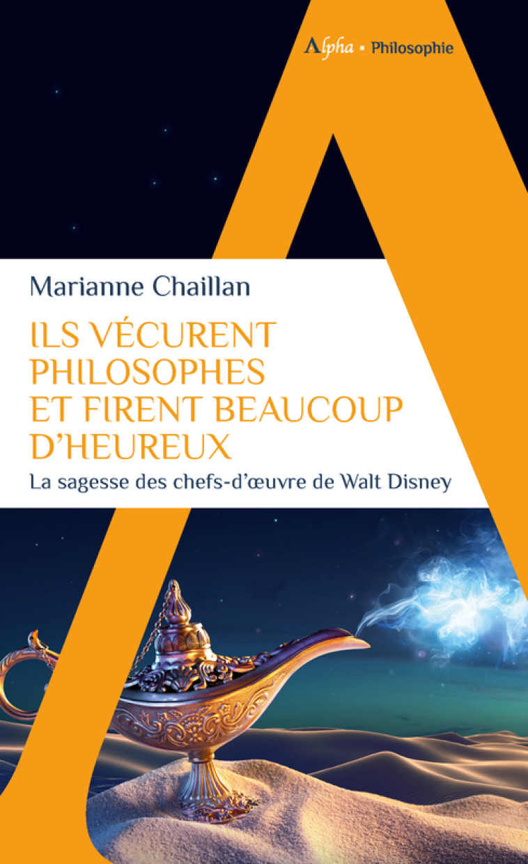 Ils vécurent philosophes et firent beaucoup d'heureux - Marianne Chaillan, Marianne Chaillan - ALPHA