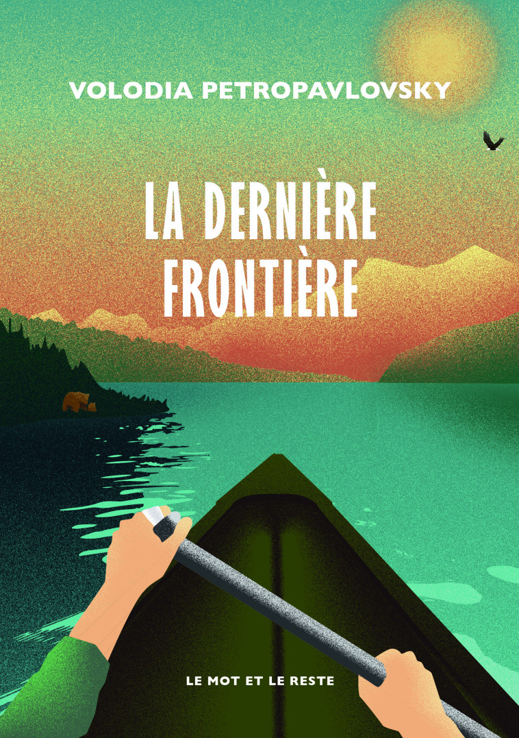 La Dernière Frontière - Volodia PETROPAVLOVSKY - MOT ET LE RESTE