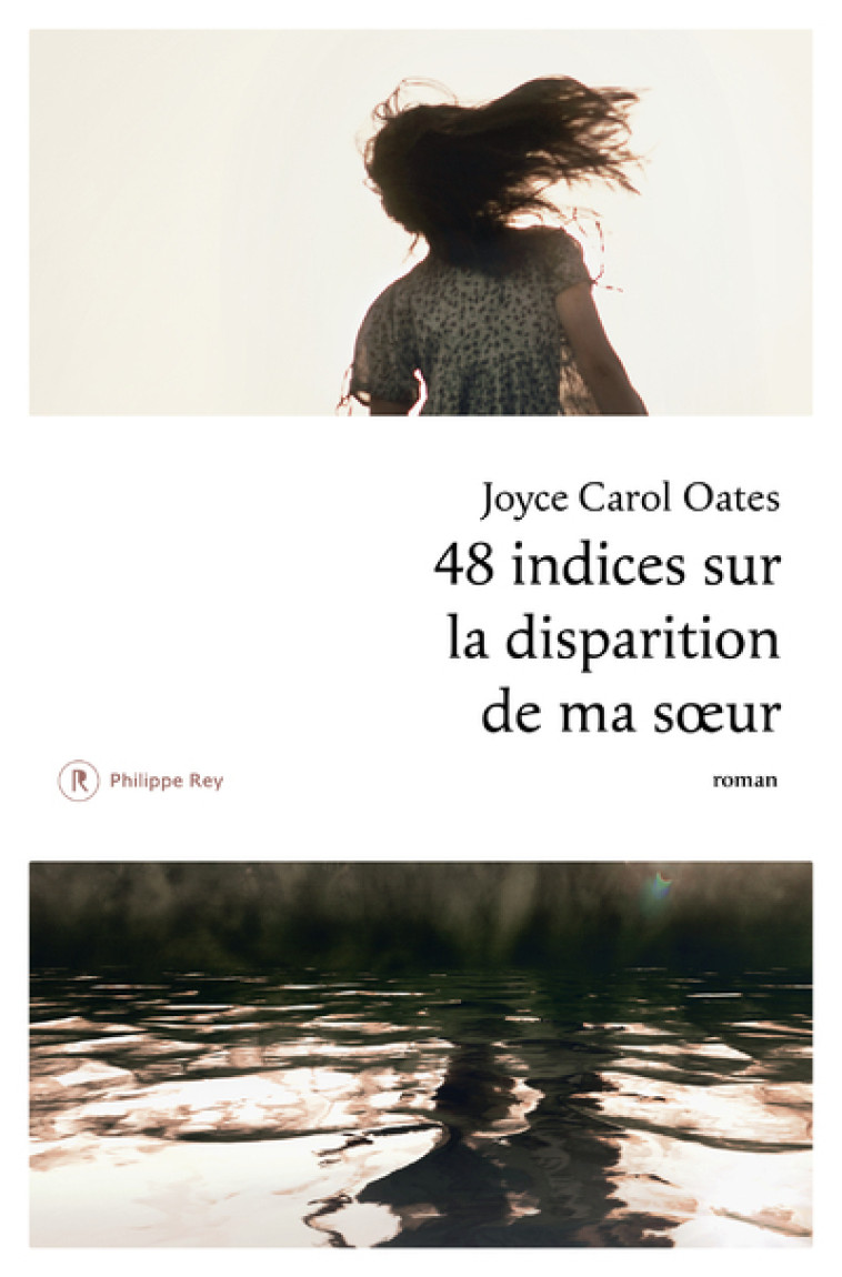 48 indices sur la disparition de ma soeur - Joyce Carol Oates, Christine Auché - REY