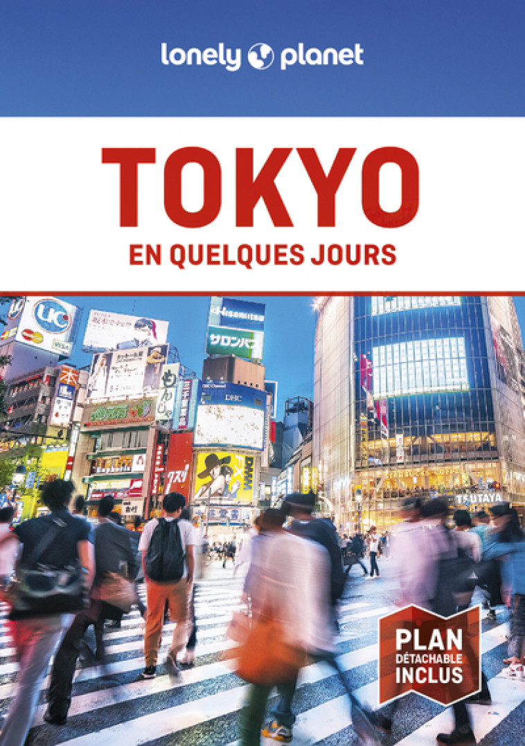 Tokyo En quelques jours 9ed - Lonely Planet Lonely Planet - LONELY PLANET