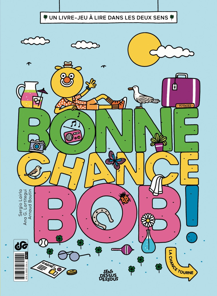 Bonne chance, Bob ! - Sergio Lairla, Ana G. Lartitegui, Arnaud Boutin - DESSUS DESSOUS