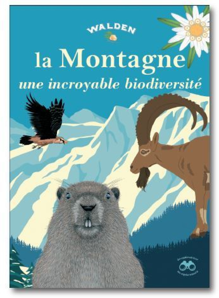 La montagne, une incroyable biodiversité -  Collectif - WALDEN