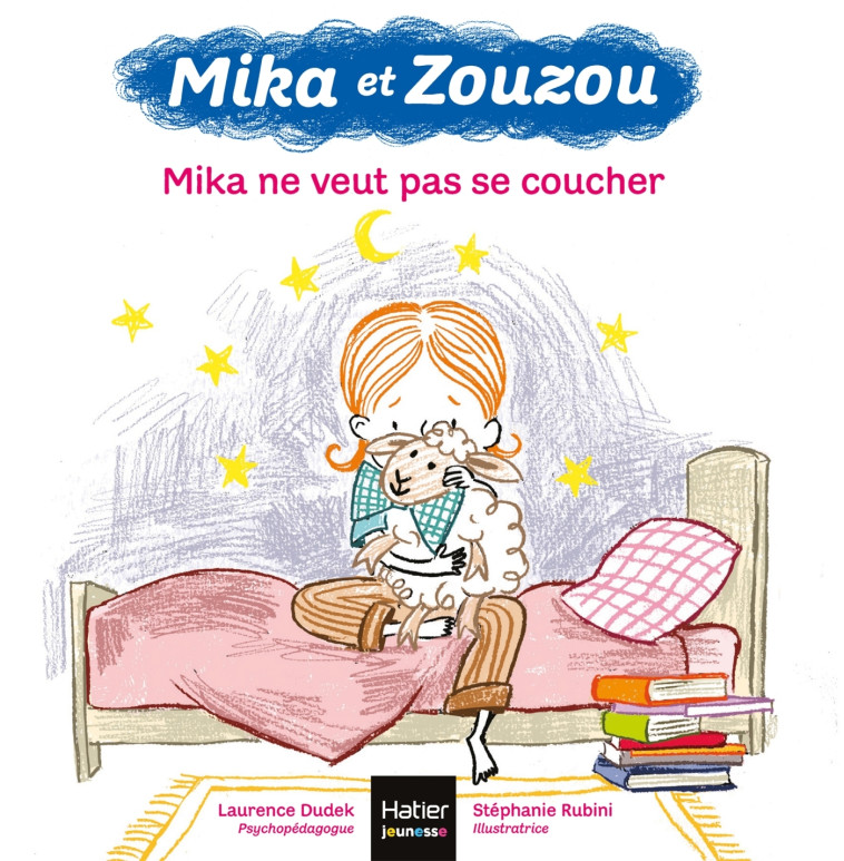 Mika et Zouzou - Mika ne veut pas se coucher 3/5 ans - Laurence Dudek, Stéphanie Rubini - HATIER JEUNESSE