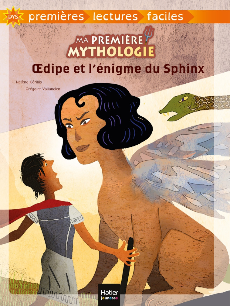 Ma première mythologie - Oedipe et l'énigme du Sphinx adapté dès 6 ans - Hélène Kerillis, Grégoire Vallancien - HATIER JEUNESSE