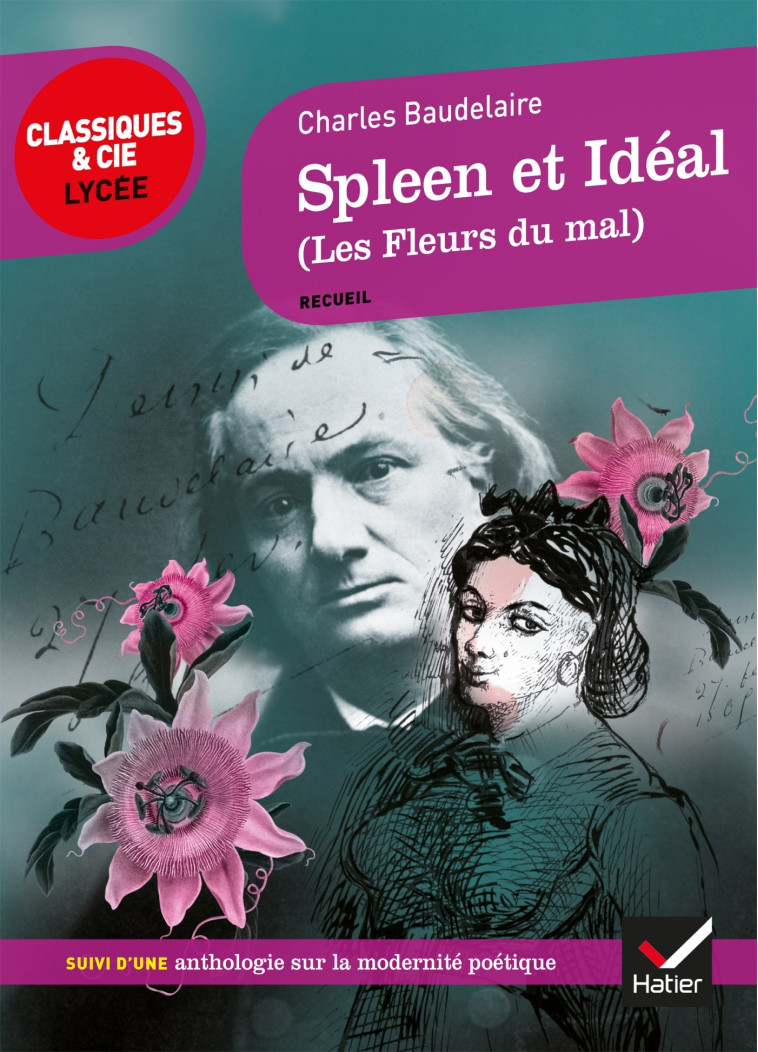 Spleen et Idéal (Les Fleurs du Mal) - Charles Baudelaire - HATIER