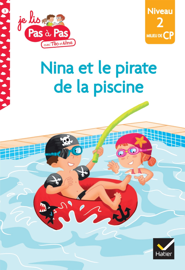 Téo et Nina CP Niveau 2 - Nina et le pirate de la piscine - Isabelle Chavigny, Marie-Hélène Van Tilbeurgh - HATIER