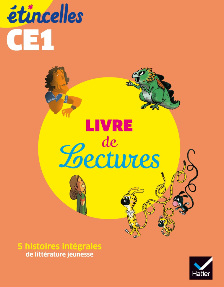 Etincelles - Français CE1 Ed. 2019 - Livre de lectures de l'élève - Olivier Tertre, Marie Flury, Denis Chauvet - HATIER