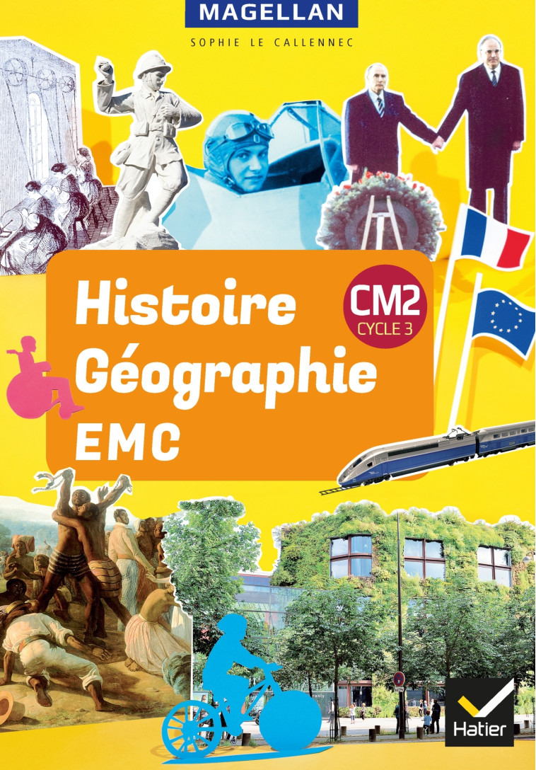 Magellan - Histoire-Géographie-EMC CM2 Ed. 2019 - livre élève - Sophie Le Callennec, Françoise Martinetti, Élisabeth Szwarc, Médéric Briand, Dominique Guimbretière, Emilie François - HATIER