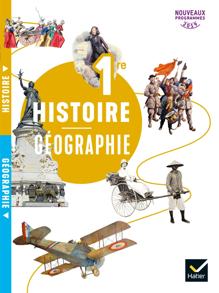 Histoire-Géographie 1re Ed. 2019 Livre de l'élève - Martin Ivernel, Philippe Lacombrade, Eloïse Libourel, Sophie Litzler, Perrine Maingault, Patrick Mougenet, Stella Rollet, Jean Ruhlmann, Marie Trelat, Anne Vanacore, Matthieu Lecoutre, Véronique Ziegler,