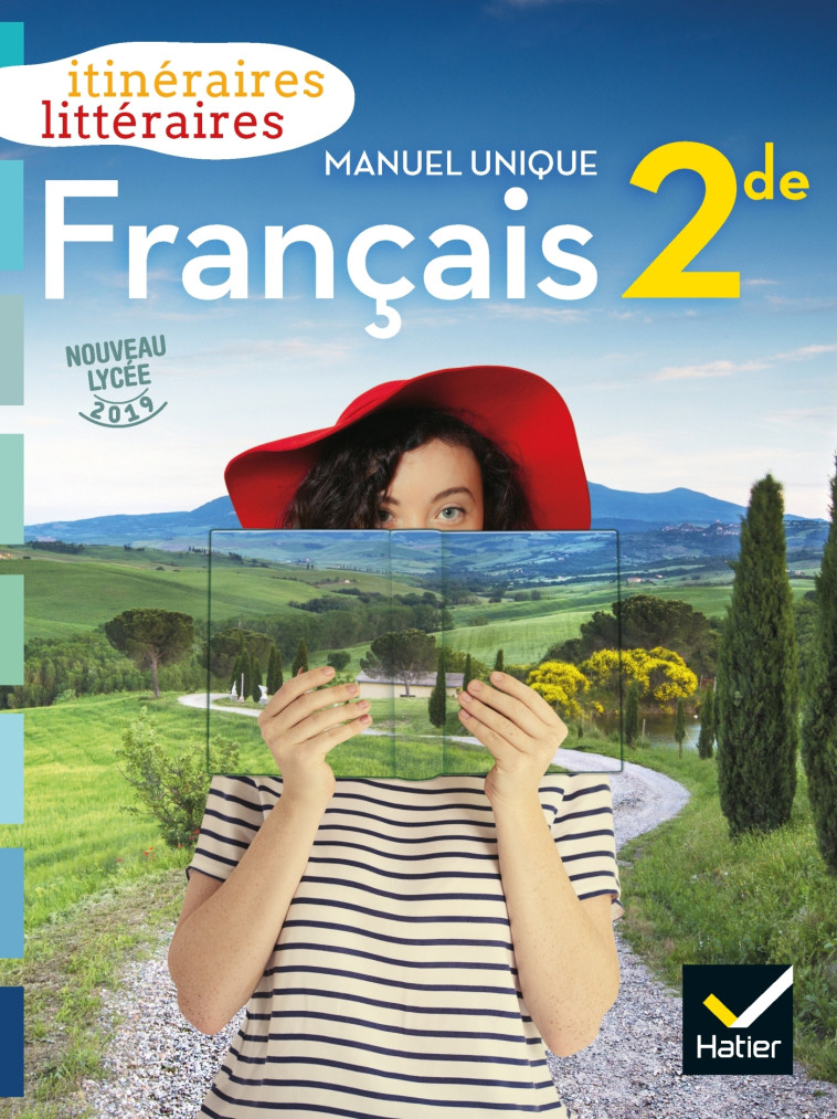 Itinéraires littéraires - Français 2de Éd. 2019 - Livre élève - Olivier Achtouk, Céline Paul, Emilie Roudot, Aurélie Buestel, Anne-Laure Cayre, Julie Fernandez, Camille Gros, Laurence Ignazi, Judith Josse-Lafon, Anne-Sophie Leymarie, Boris Marme - HATIER