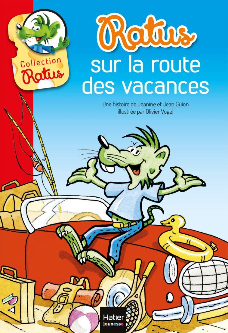 Ratus sur la route des vacances - Jeanine Guion, Jean Guion, Olivier Vogel - HATIER JEUNESSE