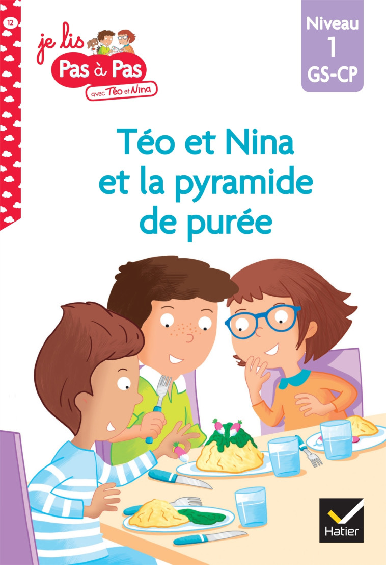 Téo et Nina GS-CP Niveau 1 - Téo et Nina et la pyramide de purée - Isabelle Chavigny, Marie-Hélène Van Tilbeurgh - HATIER