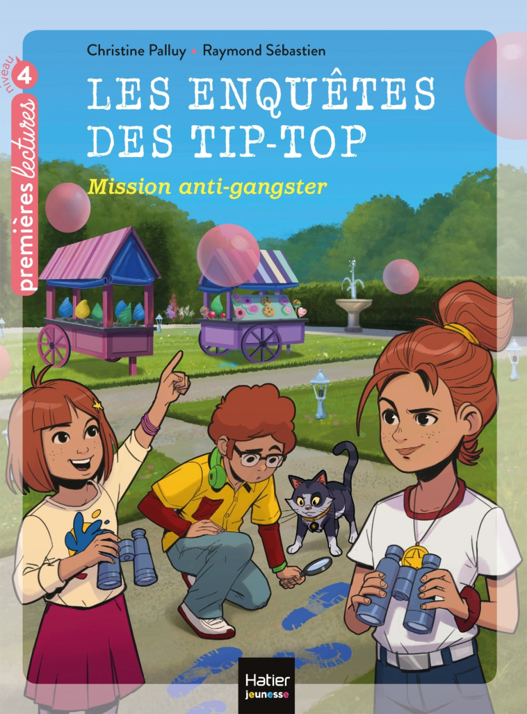 Les enquêtes des Tip Top - Mission anti-gangster CE1/CE2 dès 7 ans - Christine Palluy, Raymond Sébastien - HATIER JEUNESSE