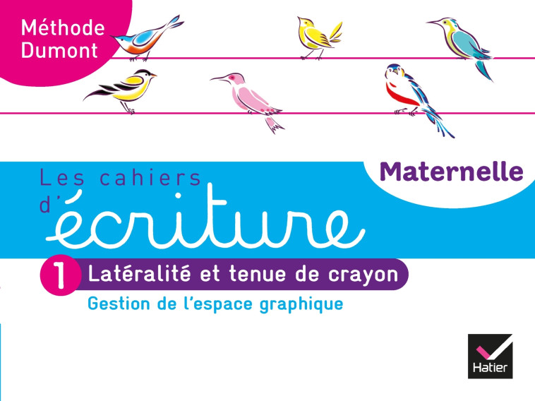 Les cahiers d'écriture - Maternelle PS, MS, GS Éd. 2020 - Cahier n°1 : Gestion de l'espace graphique - Danièle Dumont - HATIER