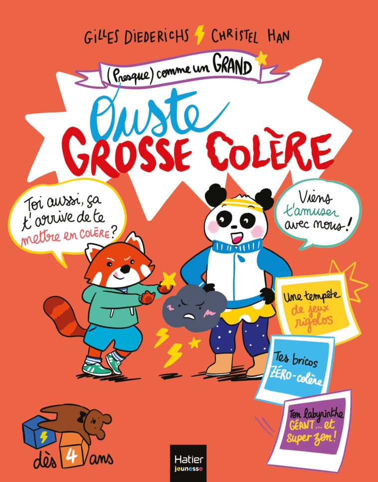 (Presque) comme un grand - Ouste, grosse colère ! Dès 4 ans - Gilles Diederichs, Christel HAN - HATIER JEUNESSE