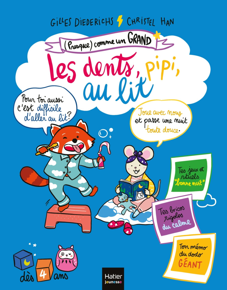 (Presque) comme un grand - Les dents, pipi, au lit ! Dès 4 ans - Gilles Diederichs, Christel HAN - HATIER JEUNESSE