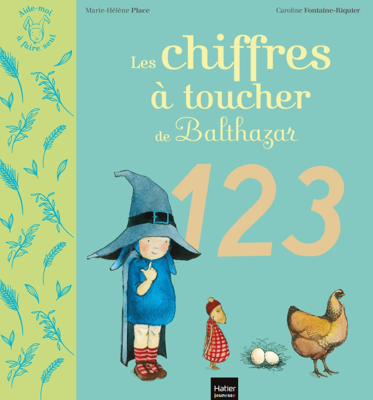 Les chiffres à toucher de Balthazar Pédagogie Montessori - Marie-Hélène Place, Caroline Fontaine-Riquier, Marie-Hélène Place, Caroline Fontaine-Riquier - HATIER JEUNESSE