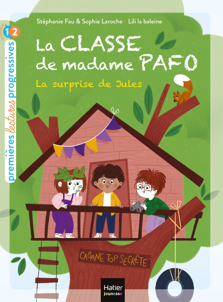 La classe de Madame Pafo - La surprise de Jules CP 6/7 ans - Lili la Baleine Lili la Baleine, Stéphanie Fau, Sophie Laroche, Lili La Baleine - HATIER JEUNESSE