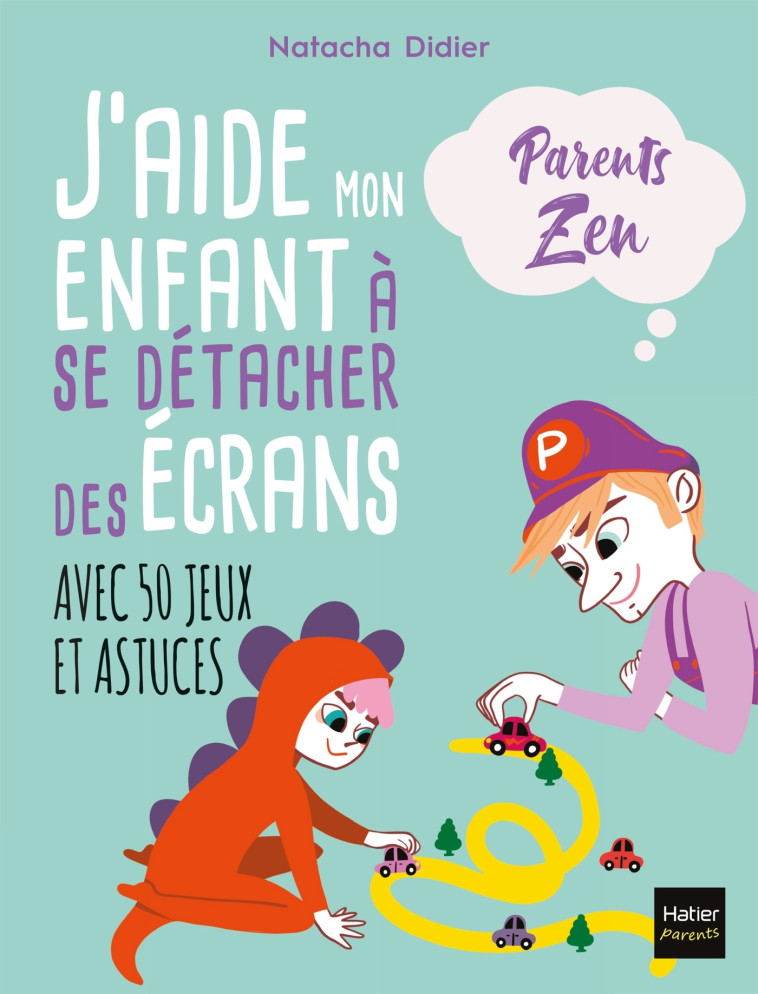 J'aide mon enfant à se détacher des écrans - Natasha Didier, Adejie Adejie - HATIER PARENTS