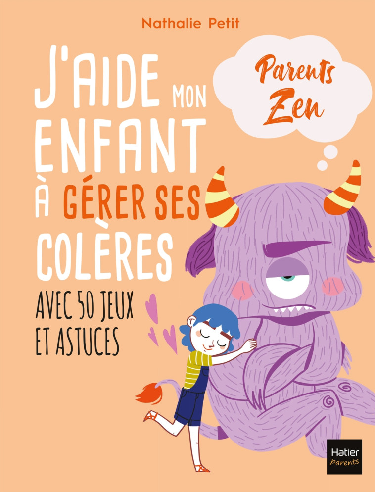 J'aide mon enfant à gérer ses colères - Nathalie Petit, Adejie Adejie,  Adejie - HATIER PARENTS