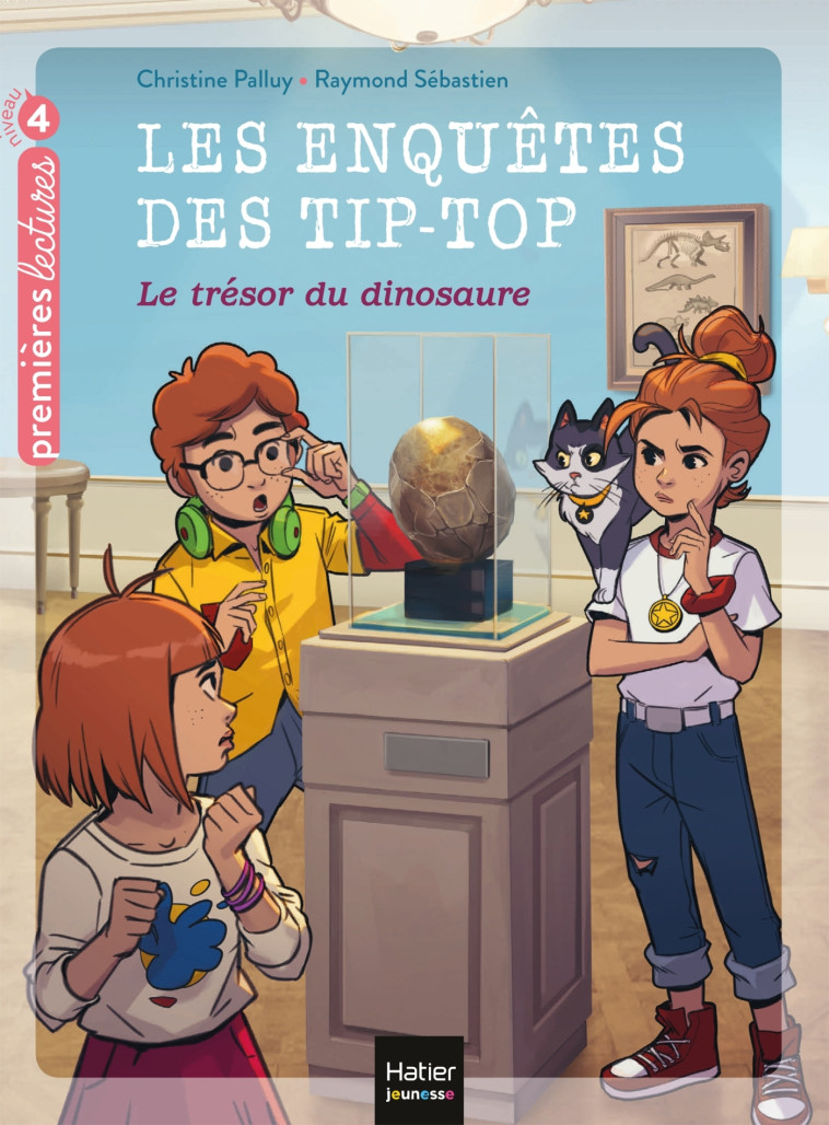 Les enquêtes des Tip Top - Le trésor du dinosaure CP/CE1 dès 7 ans - Christine Palluy, Raymond Sébastien - HATIER JEUNESSE